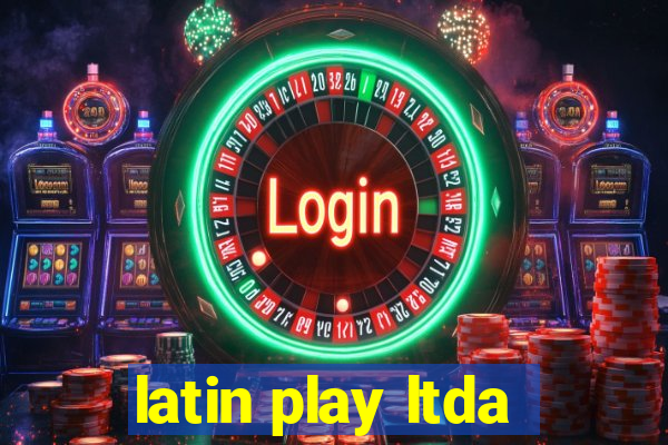 latin play ltda